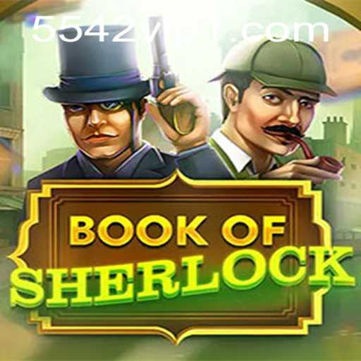 Exploring the Intriguing World of BookOfSherlock: A Modern Game Enthusiast's Delight